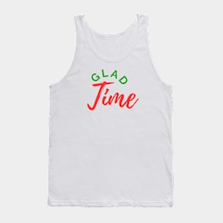 Glad Time Tank Top